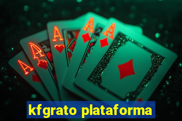 kfgrato plataforma